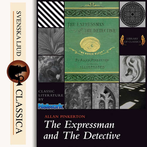 Audiobook The Expressman and the Detective - Allan Pinkerton - Pete Williams Audiobook The Expressman and the Detective - Allan Pinkerton - Pete Williams