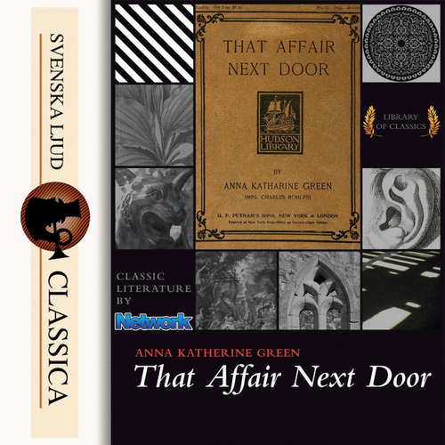 Audiobook That Affair Next Door - Anna Katharine Green - Dawn Larsen Audiobook That Affair Next Door - Anna Katharine Green - Dawn Larsen