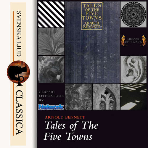 Audiobook Tales of the Five Towns - Arnold Bennet - Martin Clifton Audiobook Tales of the Five Towns - Arnold Bennet - Martin Clifton