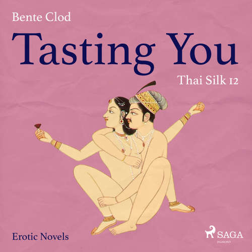 Audiobook Tasting You, 12: Thai Silk - Bente Clod - Linda Elvira Audiobook Tasting You, 12: Thai Silk - Bente Clod - Linda Elvira