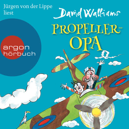 Hoerbuch Propeller-Opa - David Walliams - Jürgen von der Lippe Hoerbuch Propeller-Opa - David Walliams - Jürgen von der Lippe