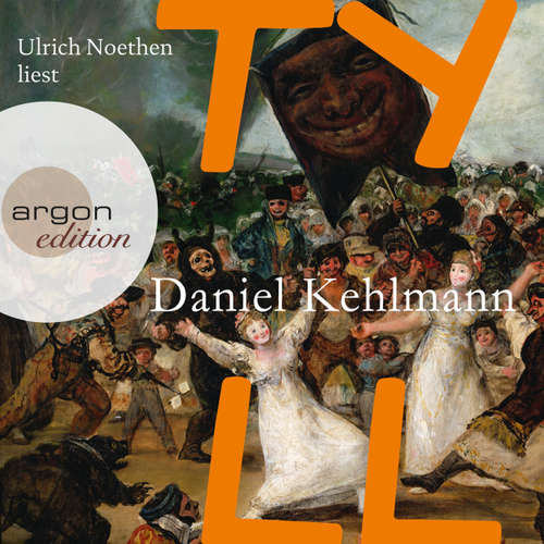 Hoerbuch Tyll - Daniel Kehlmann - Ulrich Noethen