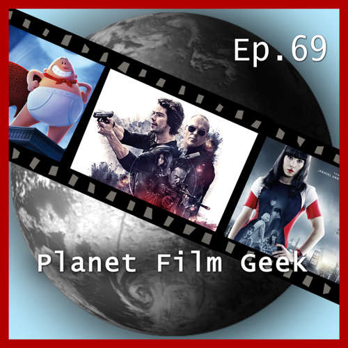 Hoerbuch Planet Film Geek, PFG Episode 69: American Assassin, What Happened to Monday, Captain Underpants - Johannes Schmidt - Johannes Schmidt Hoerbuch Planet Film Geek, PFG Episode 69: American Assassin, What Happened to Monday, Captain Underpants - Johannes Schmidt - Johannes Schmidt