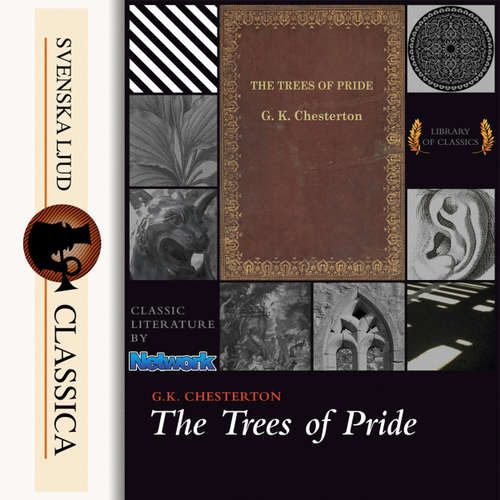 Audiobook The Trees of Pride - G. K Chesterton - Maria Therese Audiobook The Trees of Pride - G. K Chesterton - Maria Therese
