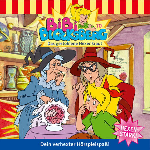 Hoerbuch Bibi Blocksberg, Folge 70: Das gestohlene Hexenkraut - Ulli Herzog - Susanna Bonasewicz