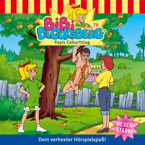 Hoerbuch Bibi Blocksberg, Folge 79: Papis Geburtstag - Ulf Thiem - Susanna Bonasewicz