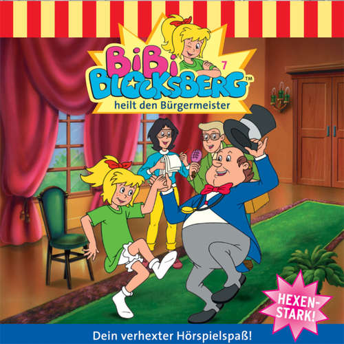 Hoerbuch Bibi Blocksberg, Folge 7: Bibi heilt den Bürgermeister - Elfie Donnelly - Susanna Bonasewicz