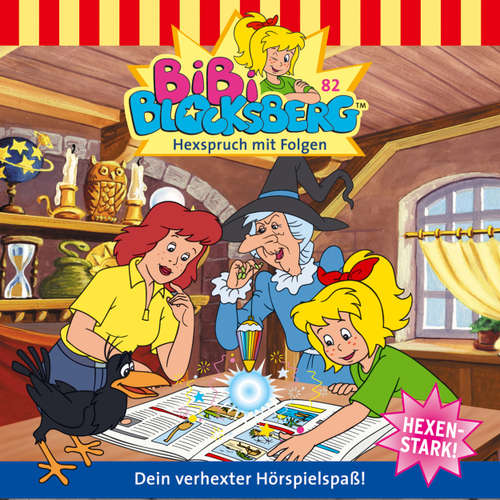 Hoerbuch Bibi Blocksberg, Folge 82: Hexspruch mit Folgen - Nelly Sand - Susanna Bonasewicz