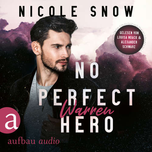 Hoerbuch No perfect Hero: Warren - Heroes of Heart's Edge, Band 1 - Nicole Snow - Louisa Noack