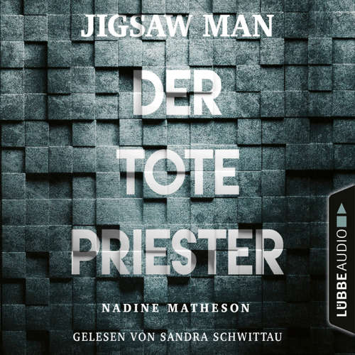 Hoerbuch Jigsaw Man - Der tote Priester - Nadine Matheson - Sandra Schwittau