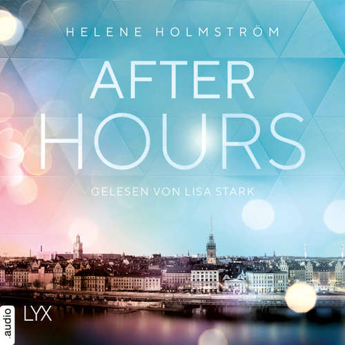 Hoerbuch After Hours - Free-Falling-Reihe, Teil 3 - Helene Holmström - Lisa Stark