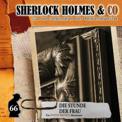 Hoerbuch Sherlock Holmes & Co, Folge 66: Die Stunde der Frau - Sandra Röttges-Paslack - Douglas Welbat