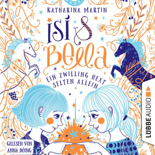 Hoerbuch Isi & Bella - Ein Zwilling hext selten allein - Katharina Martin - Anna Döing