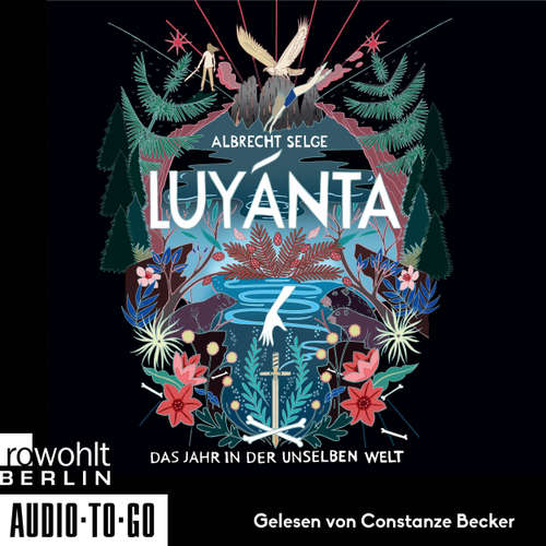 Hoerbuch Luyánta - Das Jahr in der Unselben Welt - Albrecht Selge - Constanze Becker