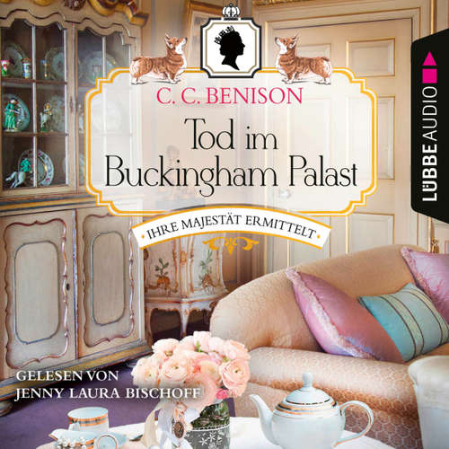 Hoerbuch Tod im Buckingham Palast - Ihre Majestät ermittelt, Folge 1 - C. C. Benison - Jenny Laura Bischoff
