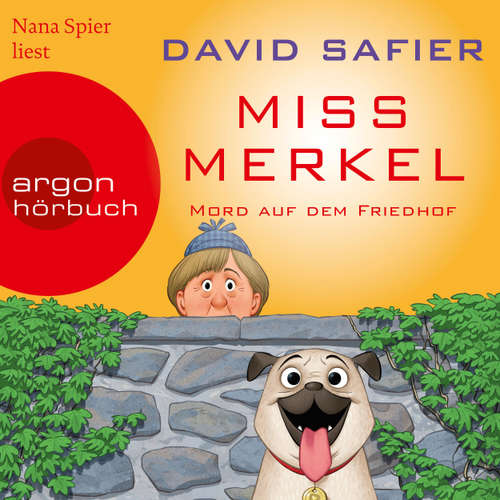 Hoerbuch Miss Merkel: Mord auf dem Friedhof (Autorisierte Lesefassung) - David Safier - Nana Spier