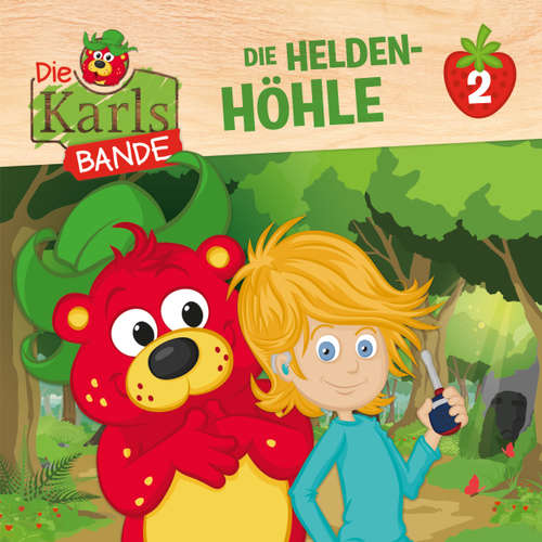 Hoerbuch Die Karls-Bande, Folge 2: Die Helden-Höhle - Johannes Disselhoff - Tobias Kluckert