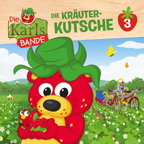 Hoerbuch Die Karls-Bande, Folge 3: Die Kräuter-Kutsche - Johannes Disselhoff - Tobias Kluckert