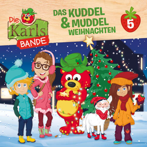 Hoerbuch Die Karls-Bande, Folge 5: Das Kuddel & Muddel Weihnachten - Johannes Disselhoff - Tobias Kluckert