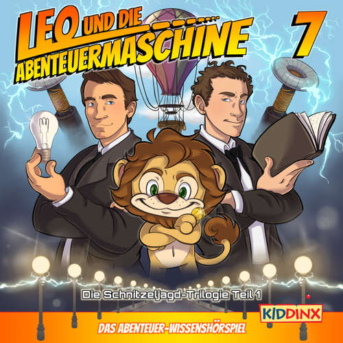 Hoerbuch Leo und die Abenteuermaschine, Folge 7: Eine Schnitzeljagd durch Raum und Zeit, Teil 1 - Matthias Arnold - Marco Rosenberg