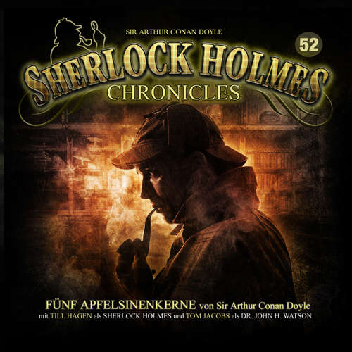 Hoerbuch Sherlock Holmes Chronicles, Folge 52: Fünf Apfelsinenkerne - Guido Krain - Tom Jacobs