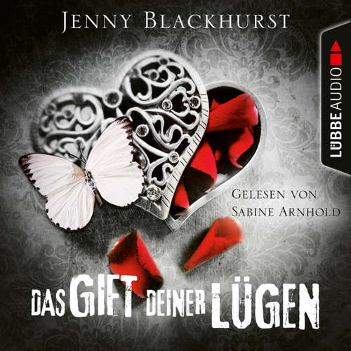 Hoerbuch Das Gift deiner Lügen - Jenny Blackhurst - Sabine Arnhold