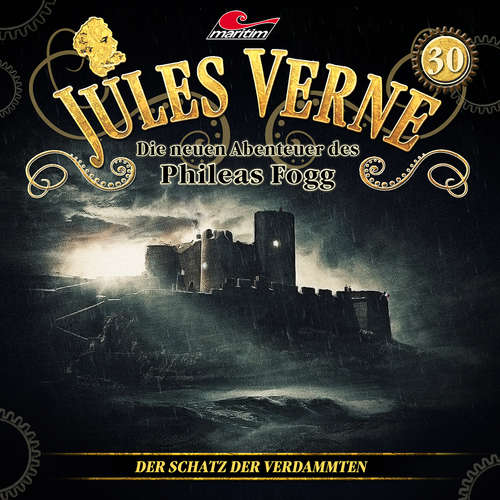 Hoerbuch Jules Verne, Die neuen Abenteuer des Phileas Fogg, Folge 30: Der Schatz der Verdammten - Marc Freund - Christian Brückner
