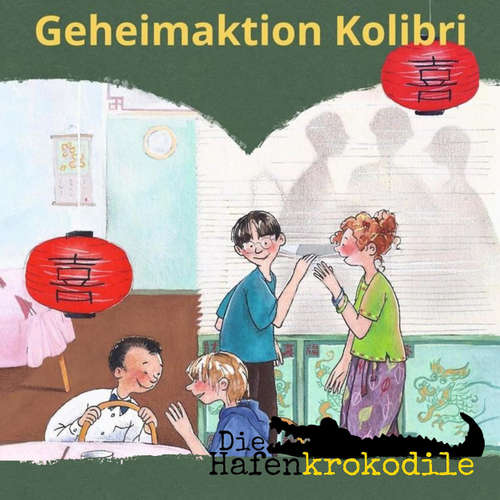 Hoerbuch Geheimaktion Kolibri - Die Hafenkrokodile, Folge 2 - Ursel Scheffler - Bodo Henkel