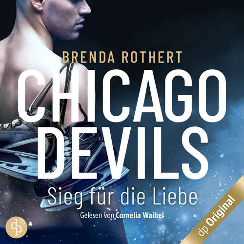 Hoerbuch Sieg für die Liebe - Chicago Devils, Band 3 - Brenda Rothert - Cornelia Waibel