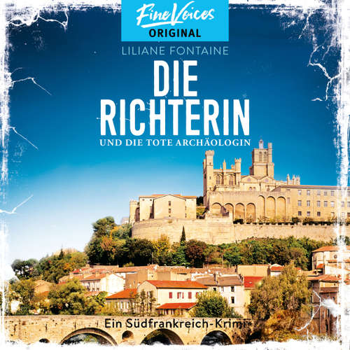 Hoerbuch Die Richterin und die tote Archäologin - Liliane Fontaine - Judith Steinhäuser