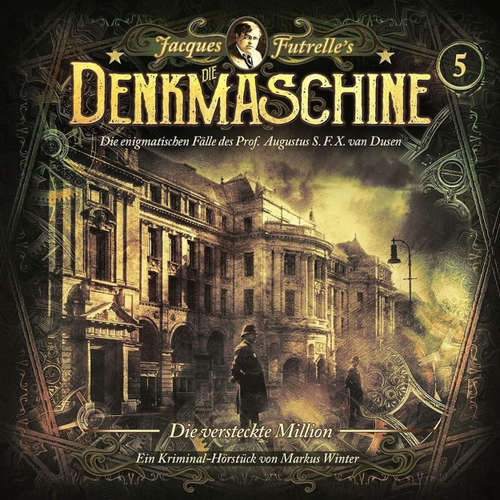 Hoerbuch Die Denkmaschine, Folge 5: Die versteckte Million - Markus Winter - Anne Helm