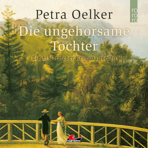 Hoerbuch Die ungehorsame Tochter - Petra Oelker - Daniela Thuar
