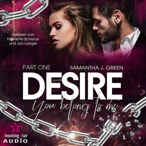 Hoerbuch Desire: You Belong to Me - Belong, Band 1 - Samantha J. Green - Henriette Schreus