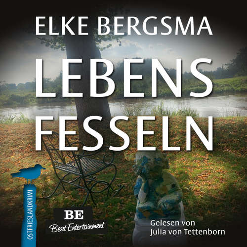 Hoerbuch Lebensfesseln - Büttner und Hasenkrug ermitteln - Ostfrieslandkrimi, Band 29 - Elke Bergsma - Julia von Tettenborn