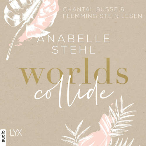 Hoerbuch Worlds Collide - World-Reihe, Teil 1 - Anabelle Stehl - Chantal Busse