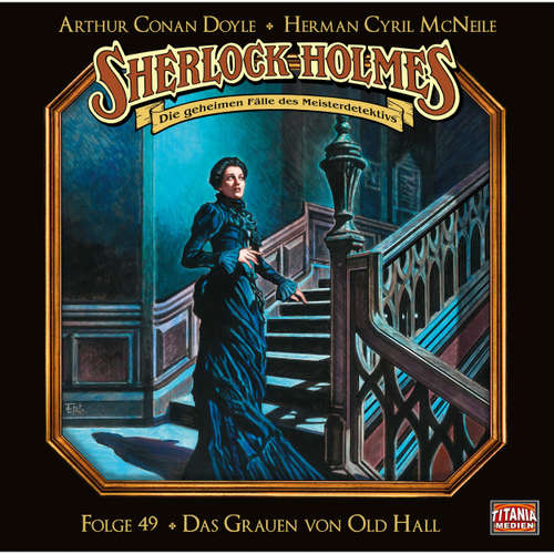 Hoerbuch Sherlock Holmes - Die geheimen Fälle des Meisterdetektivs, Folge 49: Das Grauen von Old Hall - Arthur Conan Doyle - Joachim Tennstedt