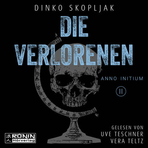 Hoerbuch Die Verlorenen - Anno Initium, Band 2 - Dinko Skopljak - Uve Teschner