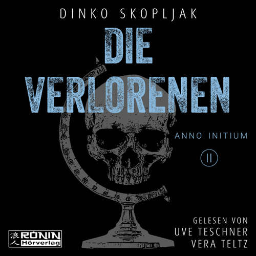 Hoerbuch Die Verlorenen - Anno Initium, Band 2 - Dinko Skopljak - Uve Teschner