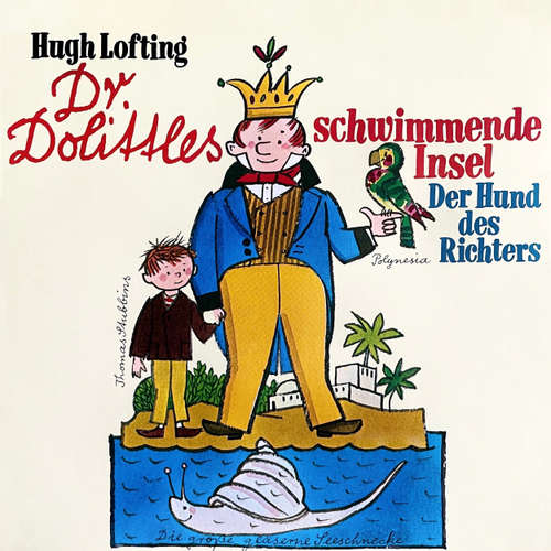 Hoerbuch Dr. Dolittle, Folge 2: Dr. Dolittles schwimmende Insel / Der Hund des Richters - Hugh Lofting - Arnold Richter