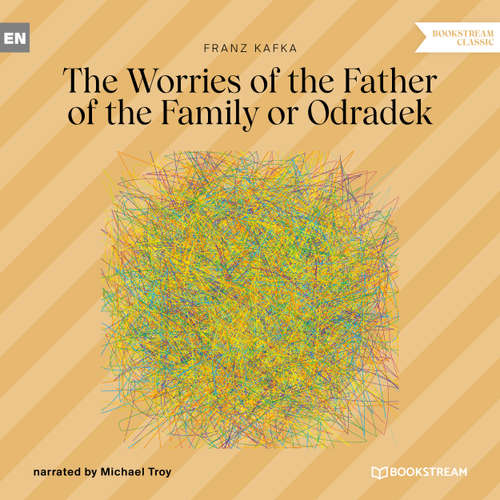 Audiobook The Worries of the Father of the Family or Odradek - Franz Kafka - Michael Troy