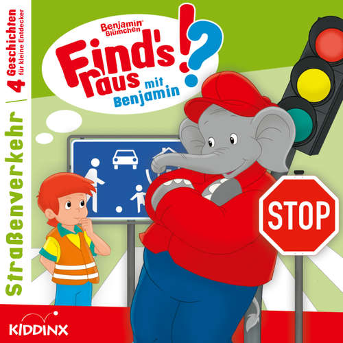 Hoerbuch Benjamin Blümchen, Find's raus mit Benjamin, Folge 1: Straßenverkehr - Matthias von Bornstädt - Jürgen Kluckert