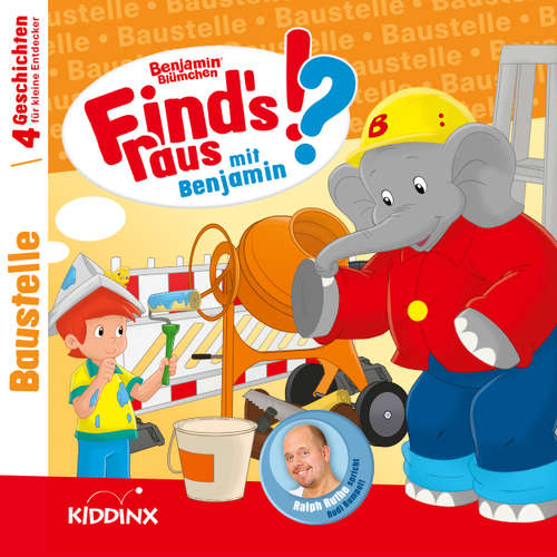 Hoerbuch Benjamin Blümchen, Find's raus mit Benjamin, Folge 3: Baustelle - Matthias von Bornstädt - Jürgen Kluckert