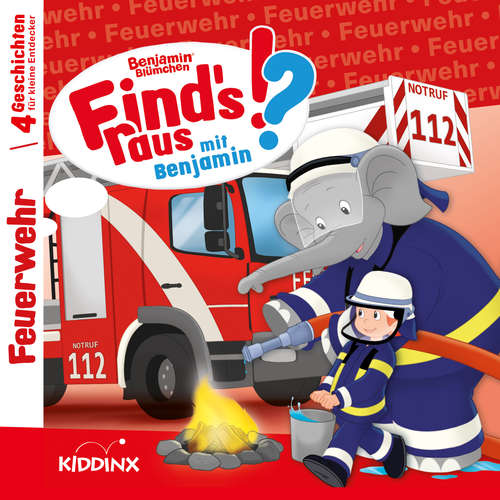 Hoerbuch Benjamin Blümchen, Find's raus mit Benjamin, Folge 5: Feuerwehr - Matthias von Bornstädt - Jürgen Kluckert