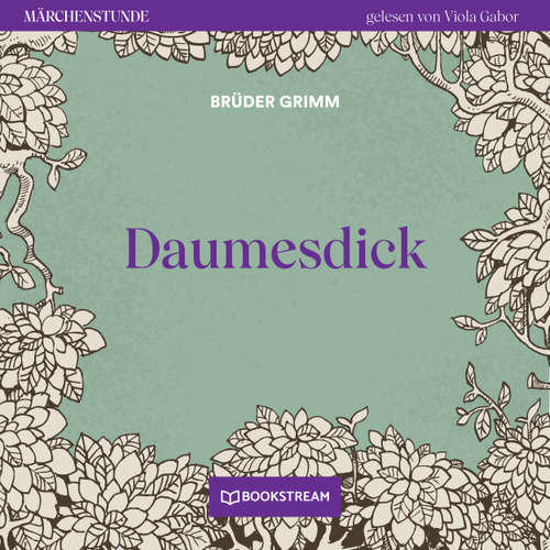 Hoerbuch Daumesdick - Märchenstunde, Folge 29 - Brüder Grimm - Viola Gabor
