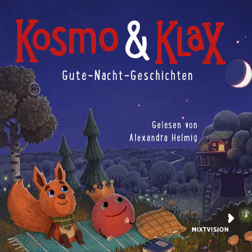 Hoerbuch Gute-Nacht-Geschichten - Kosmo & Klax - Alexandra Helmig - Alexandra Helmig
