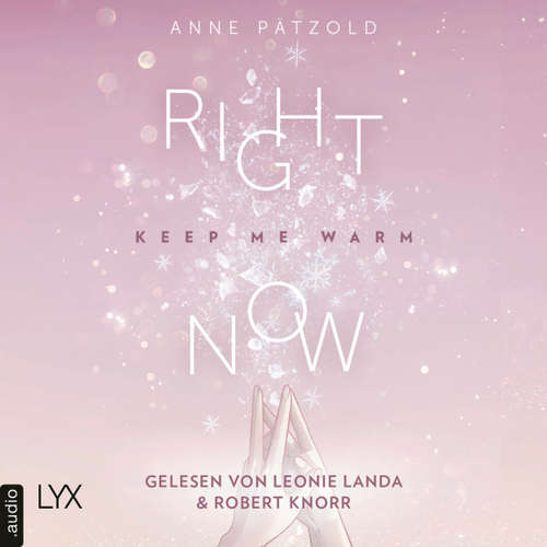 Hoerbuch Right Now (Keep Me Warm) - On Ice-Reihe, Teil 2 (Ungekürzt) - Anne Pätzold - Leonie Landa