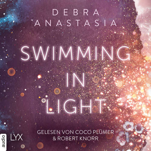 Hoerbuch Swimming in Light - Always You - Reihe, Teil 2 - Debra Anastasia - Coco Plümer