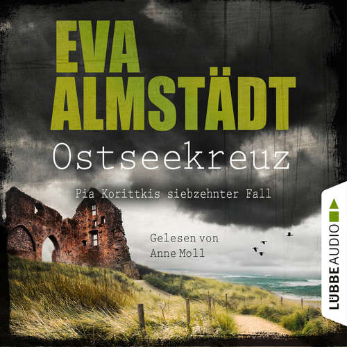 Hoerbuch Ostseekreuz - Pia Korittkis siebzehnter Fall - Kommissarin Pia Korittki 17 - Eva Almstädt - Anne Moll