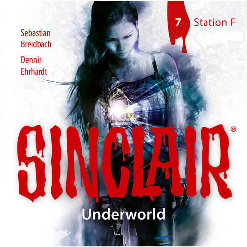 Hoerbuch Sinclair, Staffel 2: Underworld, Folge 7: Station F. - Dennis Ehrhardt - Torben Liebrecht