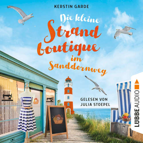 Hoerbuch Die kleine Strandboutique im Sanddornweg - Herzklopfen im Sanddornweg, Teil 1 - Kerstin Garde - Julia Stoepel